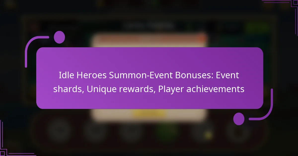 Idle Heroes Summon-Event Bonuses: Event shards, Unique rewards, Player achievements