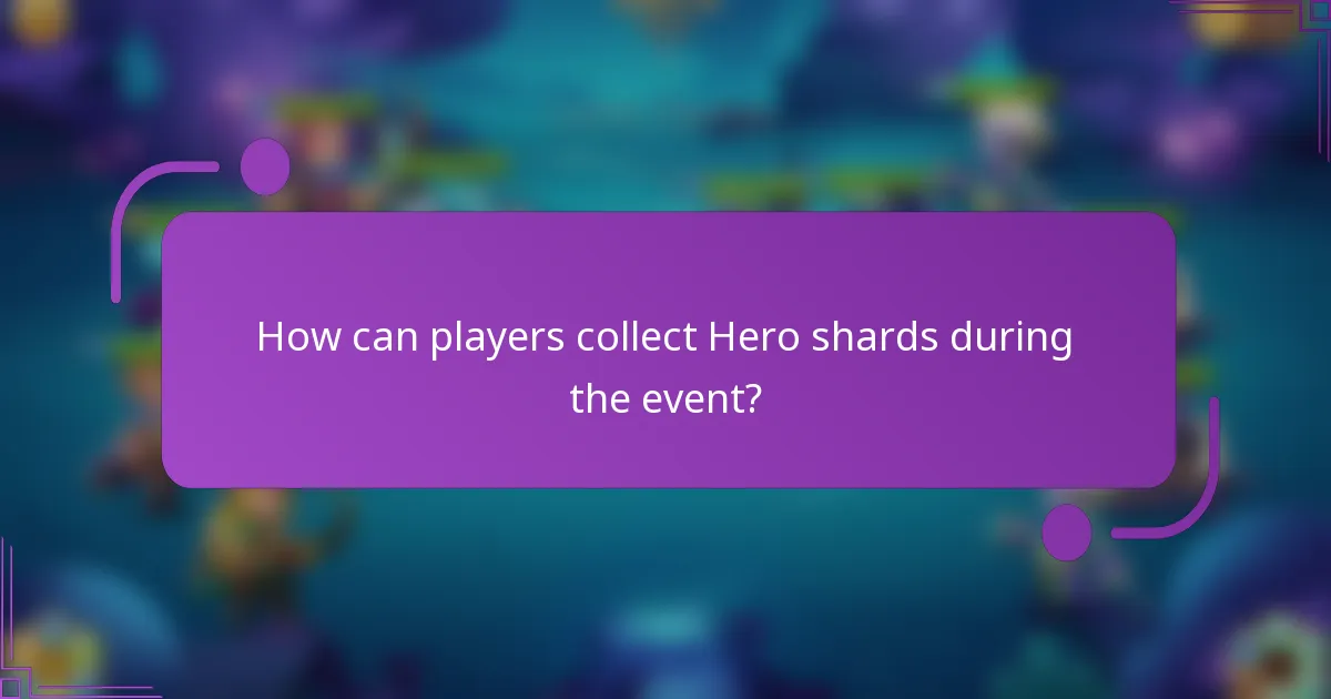 How can players collect Hero shards during the event?