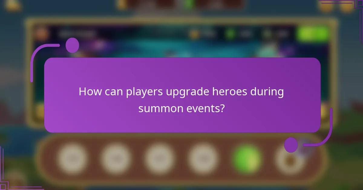 How can players upgrade heroes during summon events?