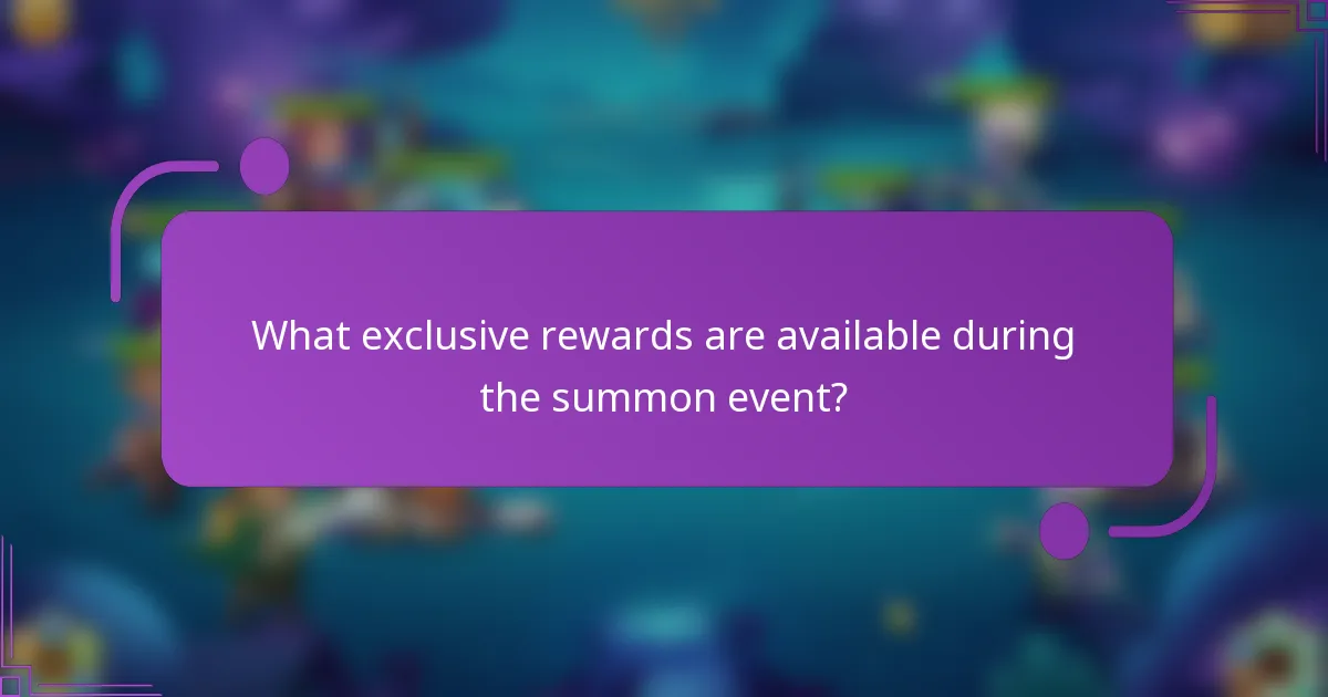 What exclusive rewards are available during the summon event?