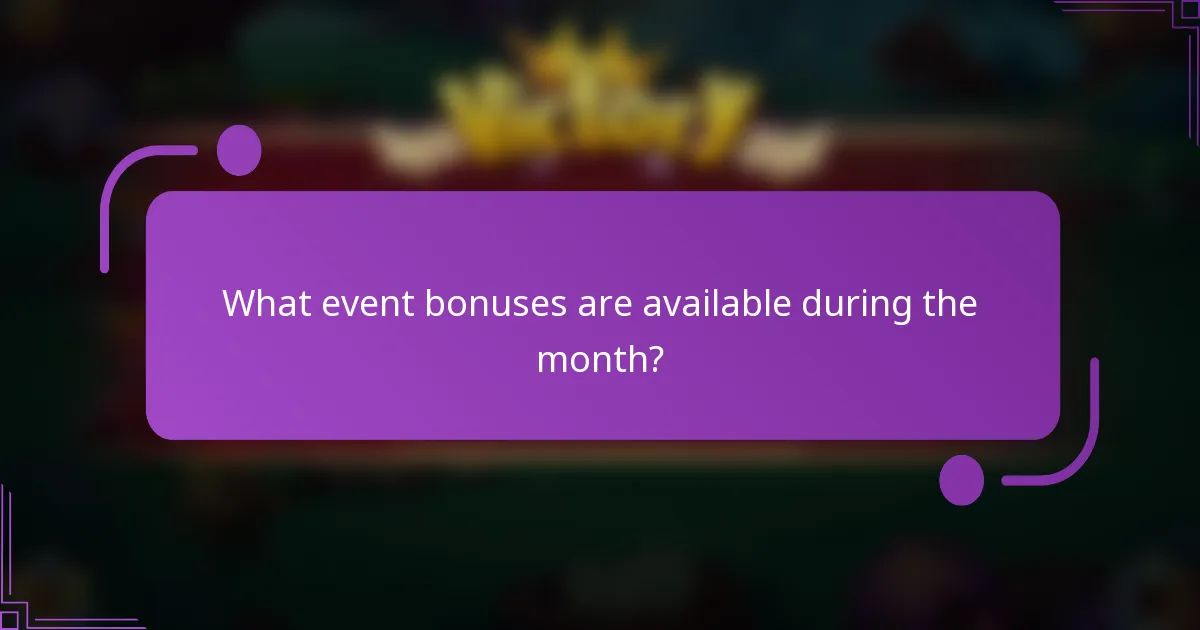 What event bonuses are available during the month?