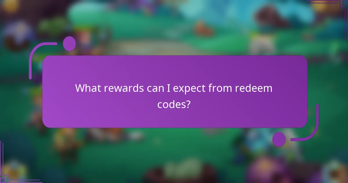 What rewards can I expect from redeem codes?