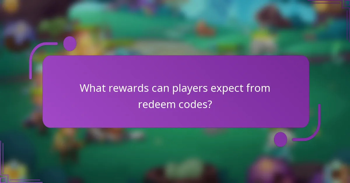 What rewards can players expect from redeem codes?