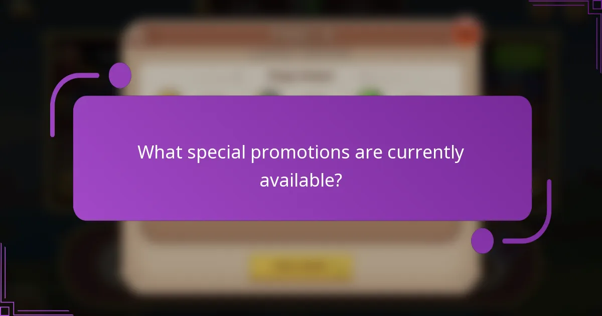 What special promotions are currently available?