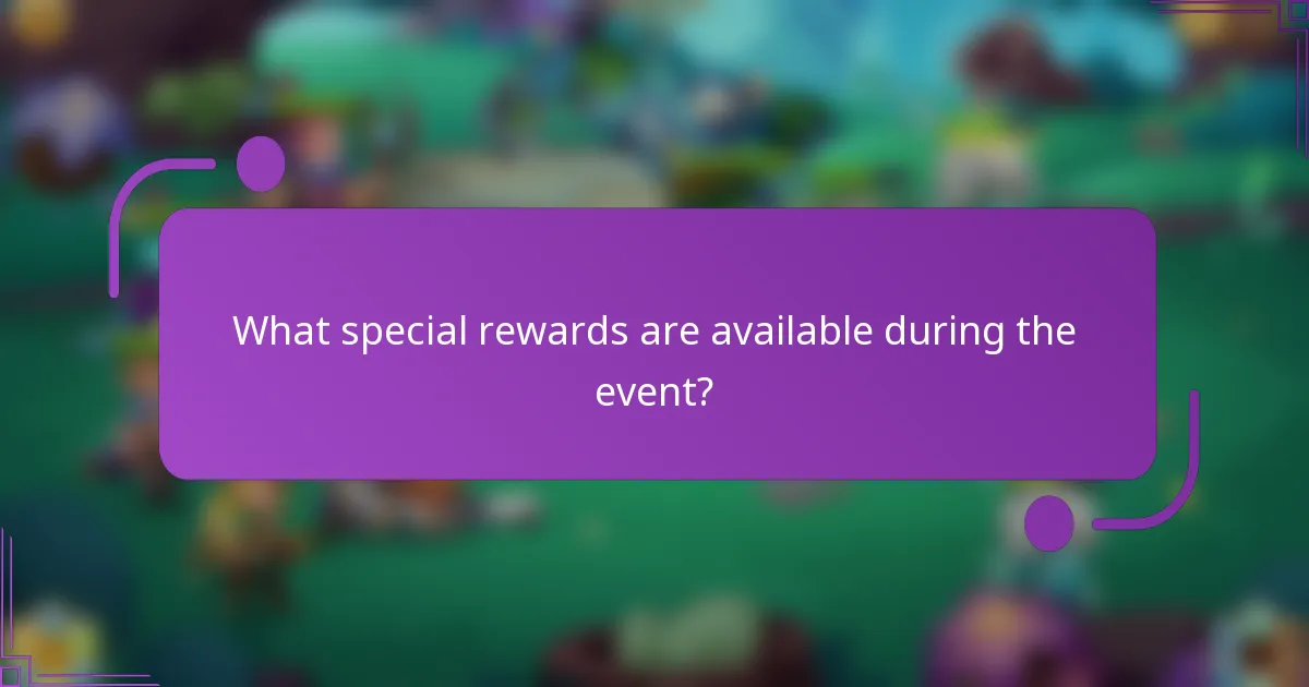 What special rewards are available during the event?