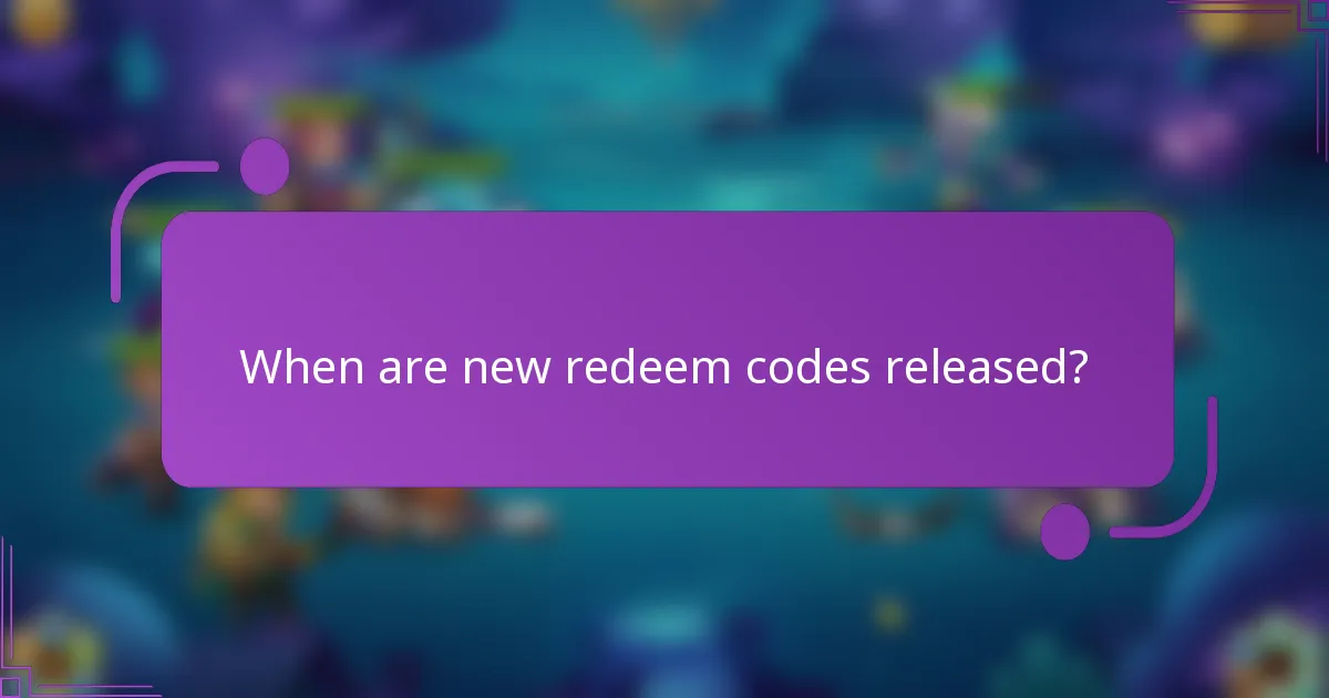 When are new redeem codes released?