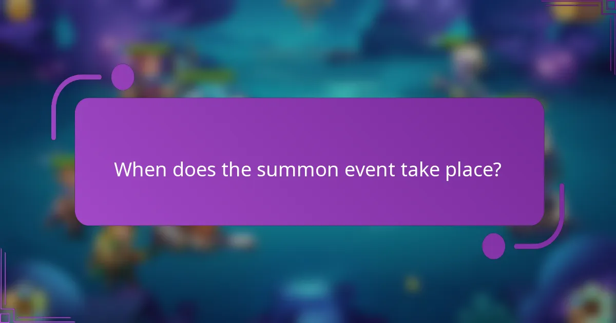 When does the summon event take place?