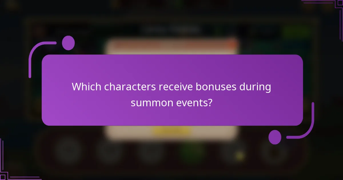 Which characters receive bonuses during summon events?